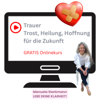 Trauer - Trost, Heilung, Hoffnung für die Zukunft