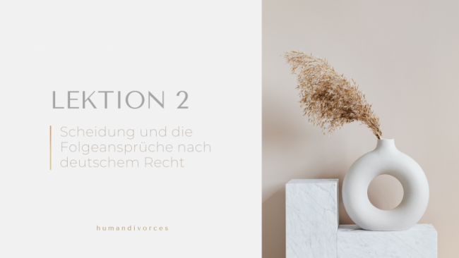 Scheidung und die Folgeansprüche nach deutschem Recht