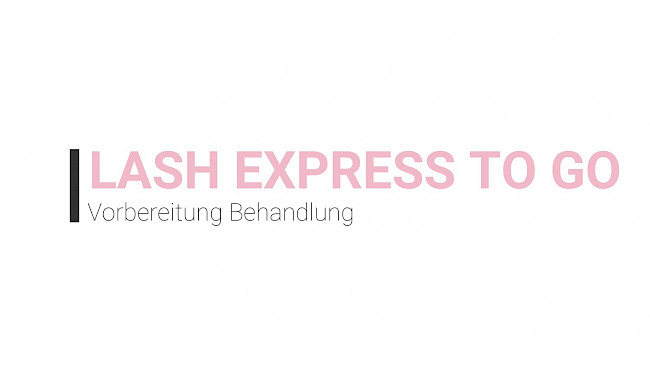 Lash Express to go Workshop Vorbereitung