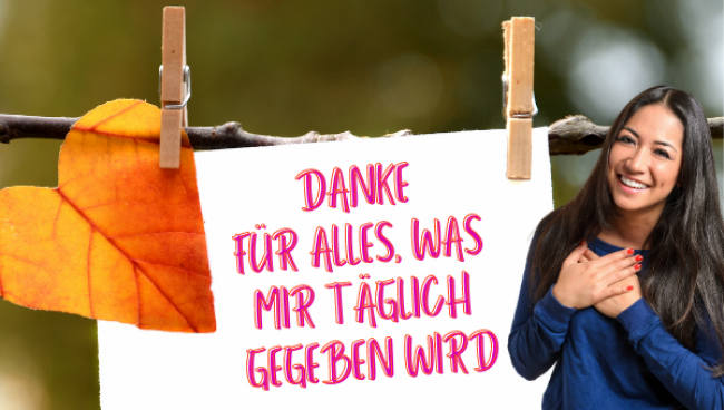 Übe dich in Dankbarkeit