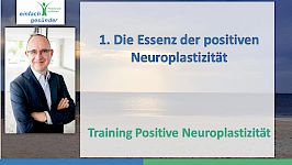 1. Die Essenz der positiven Neuroplastizität