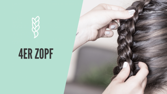 Flechten: 4er Zopf