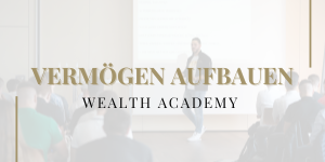 Vermögen aufbauen durch Investments