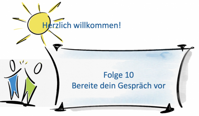 Bereite dein Gespräch vor