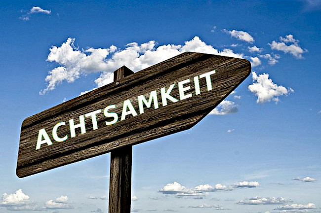 Achtsamkeit was ist das