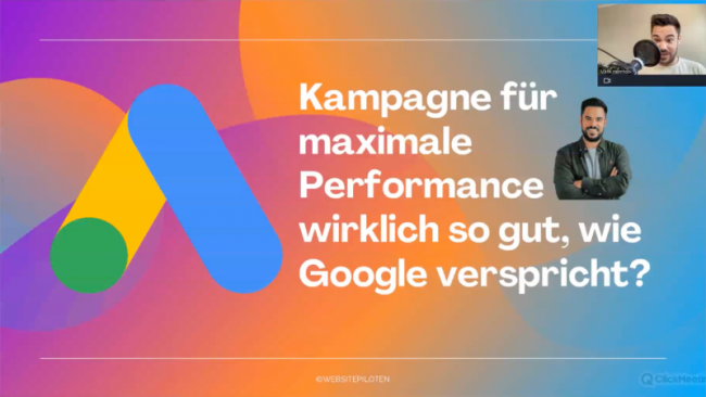 Kampagne für maximale Performance wirklich so gut, wie Google verspricht? mit Malte 12.07.22