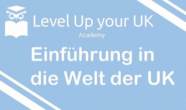 Einführung in die Welt der UK