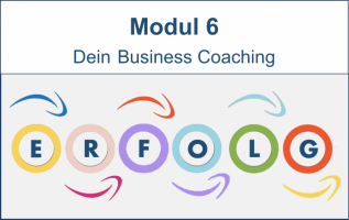 Modul 6: Erfolg-Reich-Sein mit Herz im Business