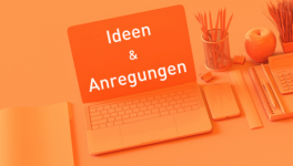 Ideen & Anregungen