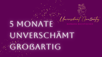 5 Monate Unverschämt Großartig