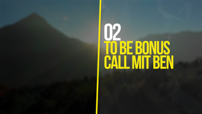 02 ToBe Bonus Call mit Ben Ouattara