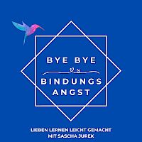 Bye Bye Bindungsangst