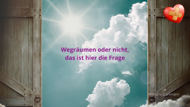 Wegräumen oder nicht, das ist hier die Frage