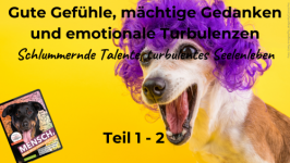 Gute Gefühle & mächtige Gedanken