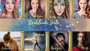 Strahlende Seele - die 8 femininen und maskulinen Archetypen