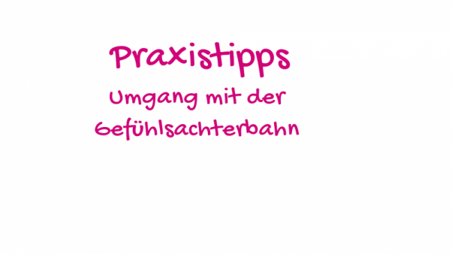 Umgang mit der Gefühlsachterbahn
