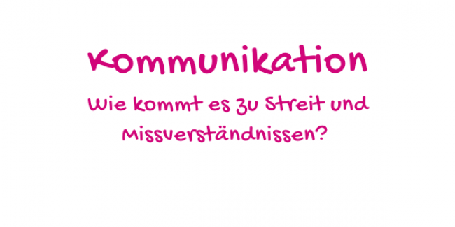 Streit und Missverständnisse