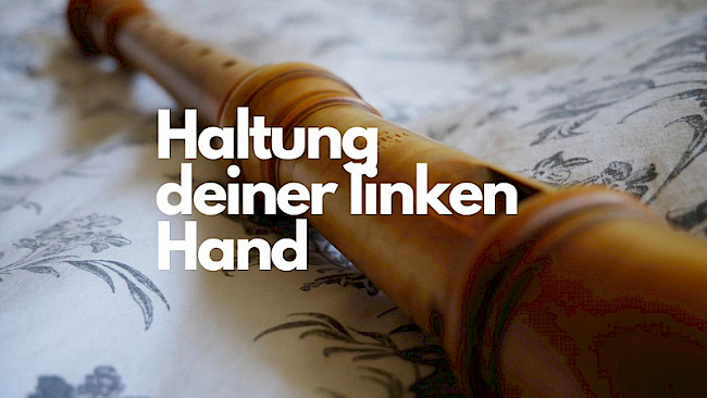Haltung deiner linken Hand