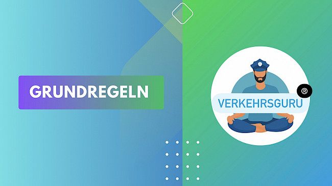 Grundregeln + Straßenbenutzung