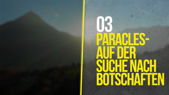 03 Paracels - Auf der Suche nach Botschaften