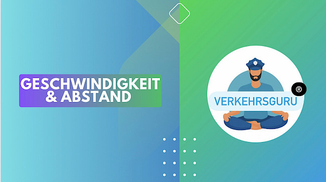 Straßenbenutzung + Geschwindigkeit + Abstand