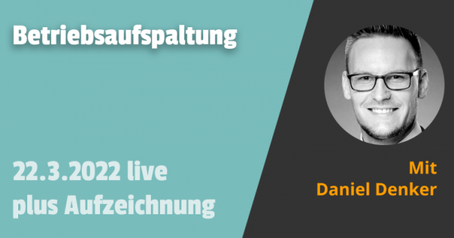 Betriebsaufspaltung 22.03.2022