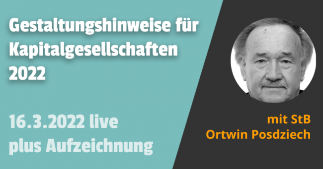 Aktuelle Gestaltungshinweise für Kapitalgesellschaften 2022 16.03.2022