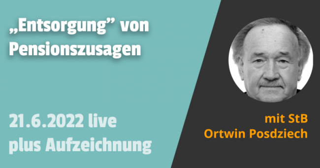 Die Entsorgung von Pensionszusagen an Gesellschafter-Geschäftsführer 21.06.2022