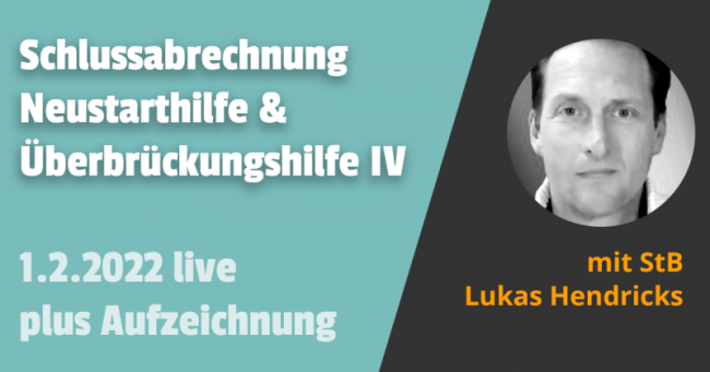 Schlussabrechnung Neustarthilfe und die neue Überbrückungshilfe 4 - 01.02.2022