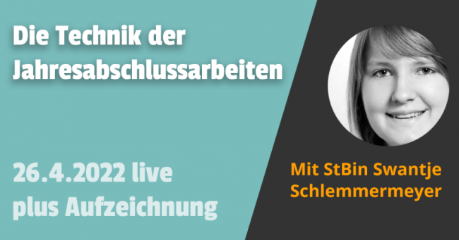 Die Technik der Jahresabschlussarbeiten 26.04.2022