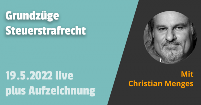 Grundzüge Steuerstrafrecht 19.05.2022