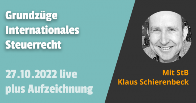 Grundzüge Internationales Steuerrecht in der Praxis 27.10.2022