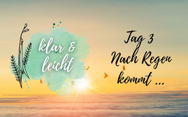 Tag 3 - Nach Regen kommt...