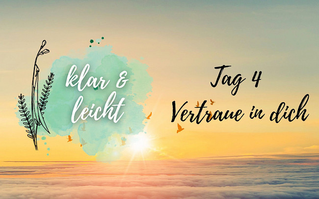Tag 4 - Vertraue in dich
