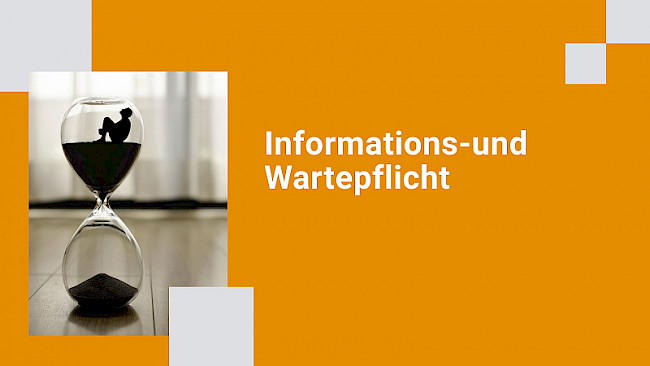 Informations- und Wartepflicht