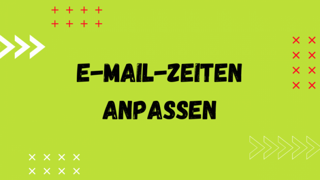E-Mail-Zeiten anpassen