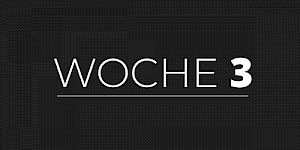 Woche 3