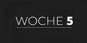 Woche 5