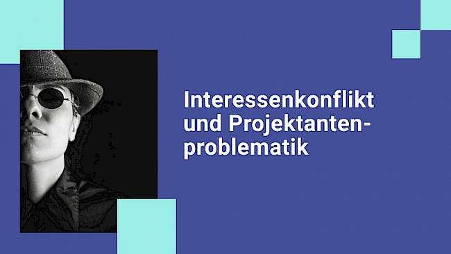 Interessenkonflikt und Projektantenproblematik