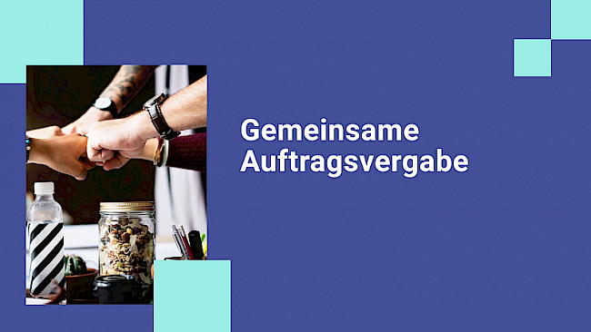 Gemeinsame Auftragsvergabe