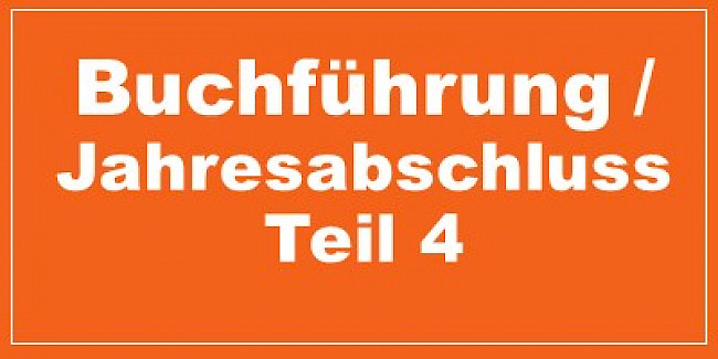 Buchführung / Jahresabschluss Teil 4