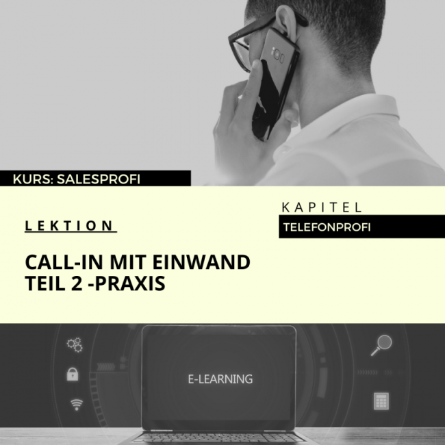 Call-In mit Einwand - Praxis
