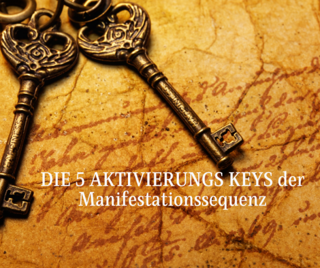 5 Keys der Manifestationssequenz