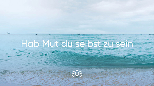 Bonus Meditation 3. Hab Mut Du selbst zu sein
