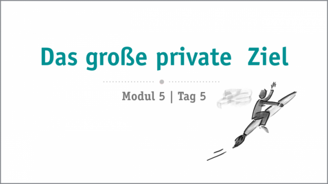 Das große private Ziel