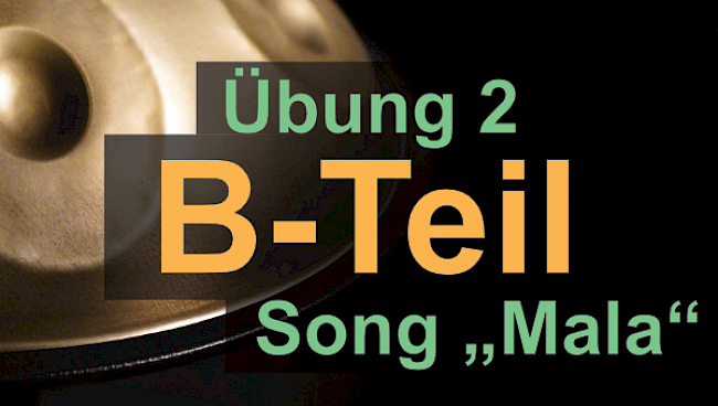 Song Mala B-Teil
