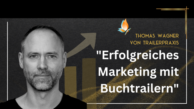 Erfolgreiches Marketing mit Buchtrailern - mit Trailerpraxis