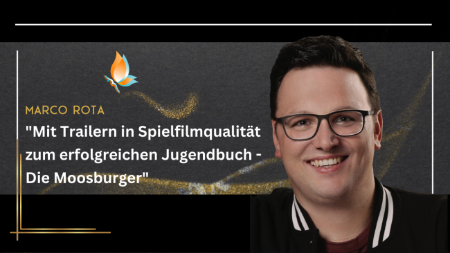 Mit Trailern in Spielfilmqualität zum erfolgreichen Jugendbuch – Die Moosburger - mit Marco Rota