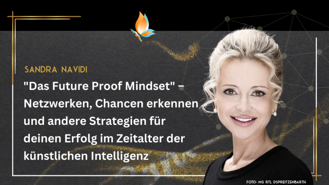 „Das Future Proof Mindset“ – Netzwerken, Chancen erkennen und andere Strategien für deinen Erfolg im Zeitalter der künstlichen Intelligenz - Sandra Navidi