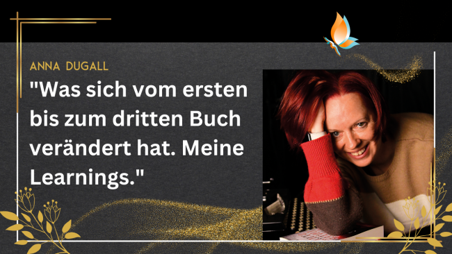"Was sich vom ersten bis zum dritten Buch verändert hat. Meine Learnings." - mit Anna Dugall